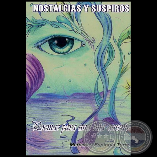 NOSTALGIAS Y SUSPIROS - Autora: MERCEDES ESPÍNOLA TORRES - Año: 2010